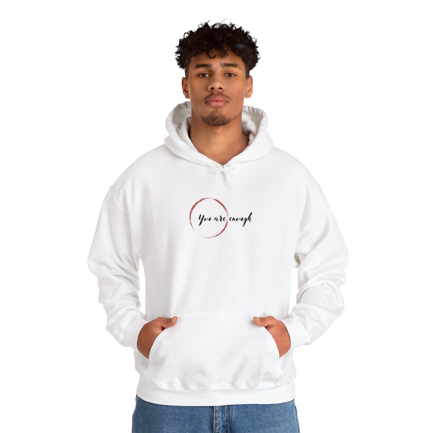 You are enough in life - Hooded Sweatshirt