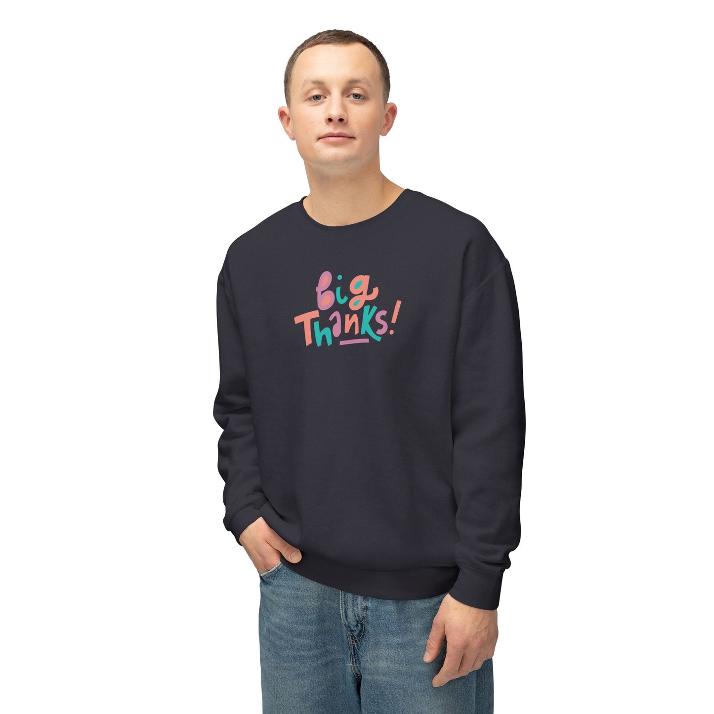 Big thanks - Crewneck Sweatshirt