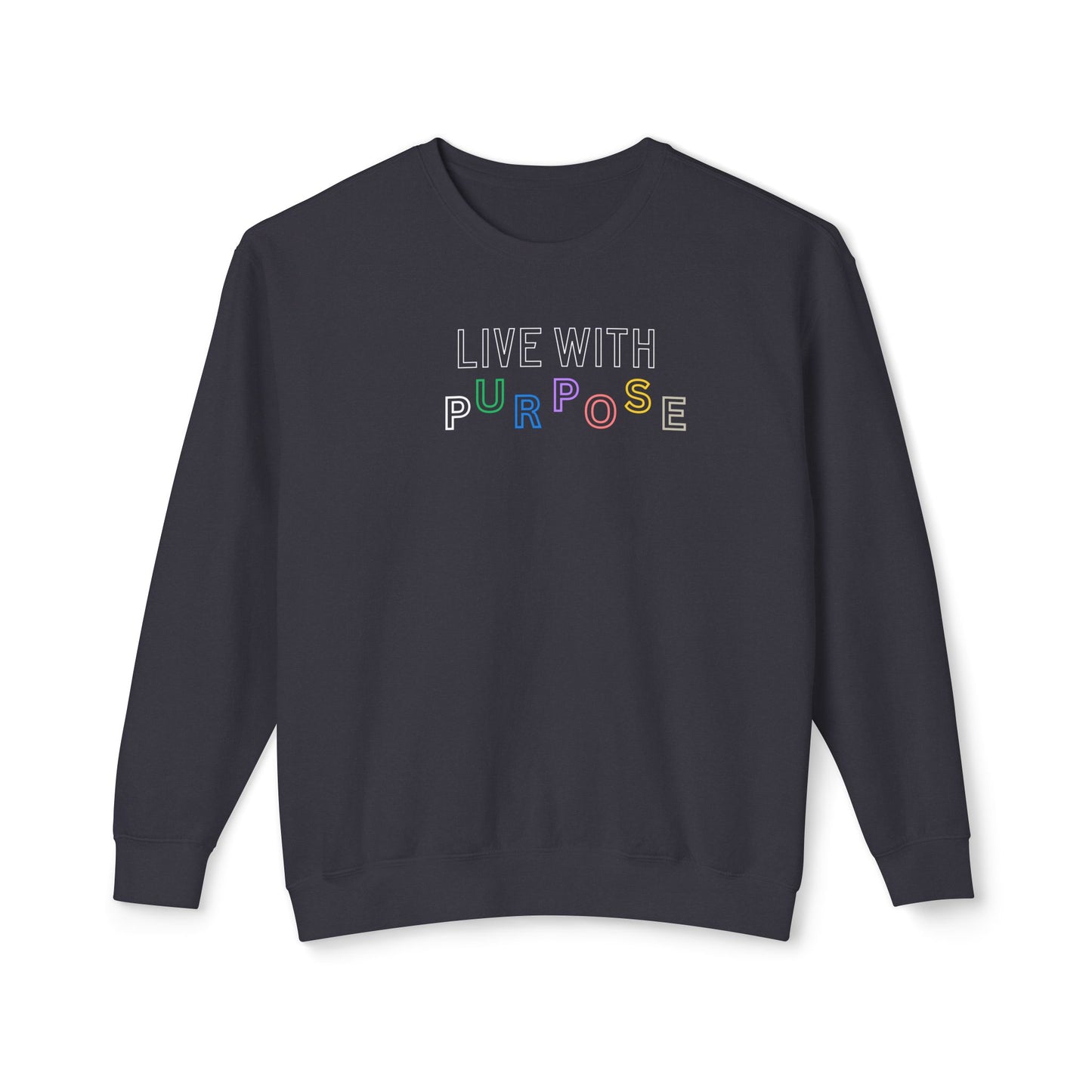 Live with Purpose - Lightweight Crewneck Sweatshirt