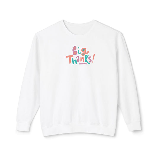 Big thanks - Crewneck Sweatshirt